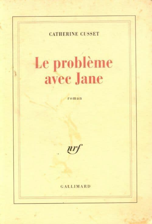 Le problème avec Jane - Catherine Cusset